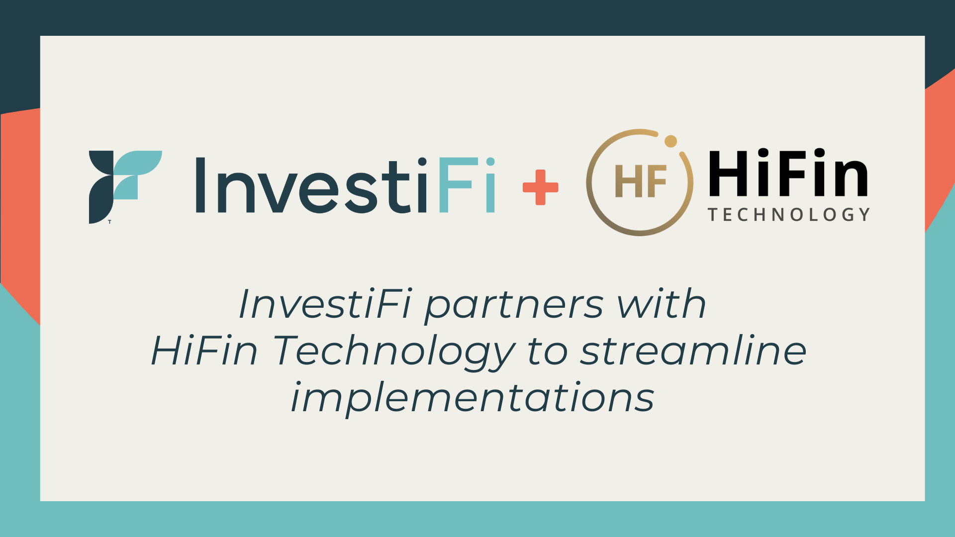 InvestiFi and HiFin partnership
